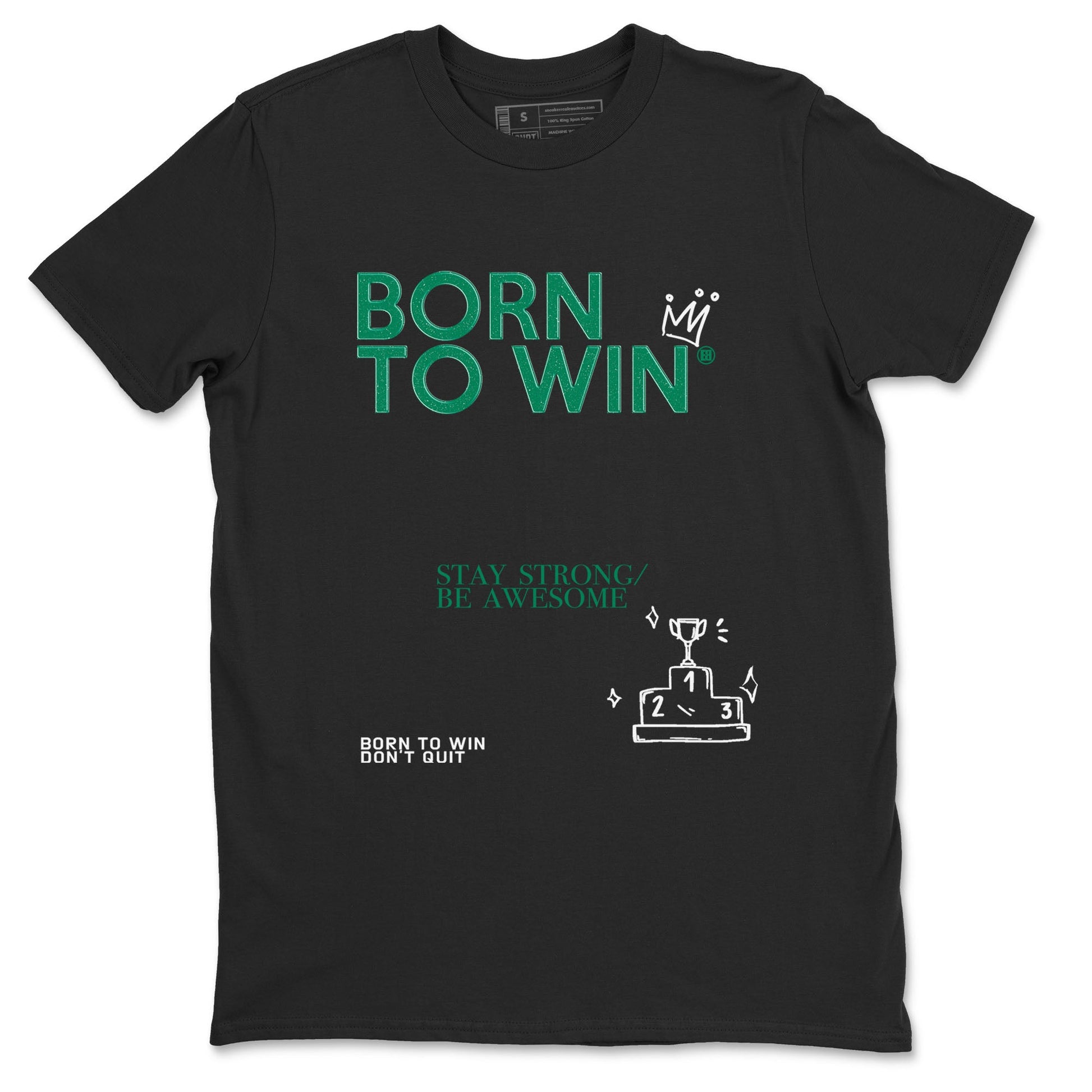 4s Oxidized Green shirts to match jordans Born To Win sneaker match tees Air Jordan 4 Oxidized Green SNRT Sneaker Tees streetwear brand Black 2 unisex cotton tee