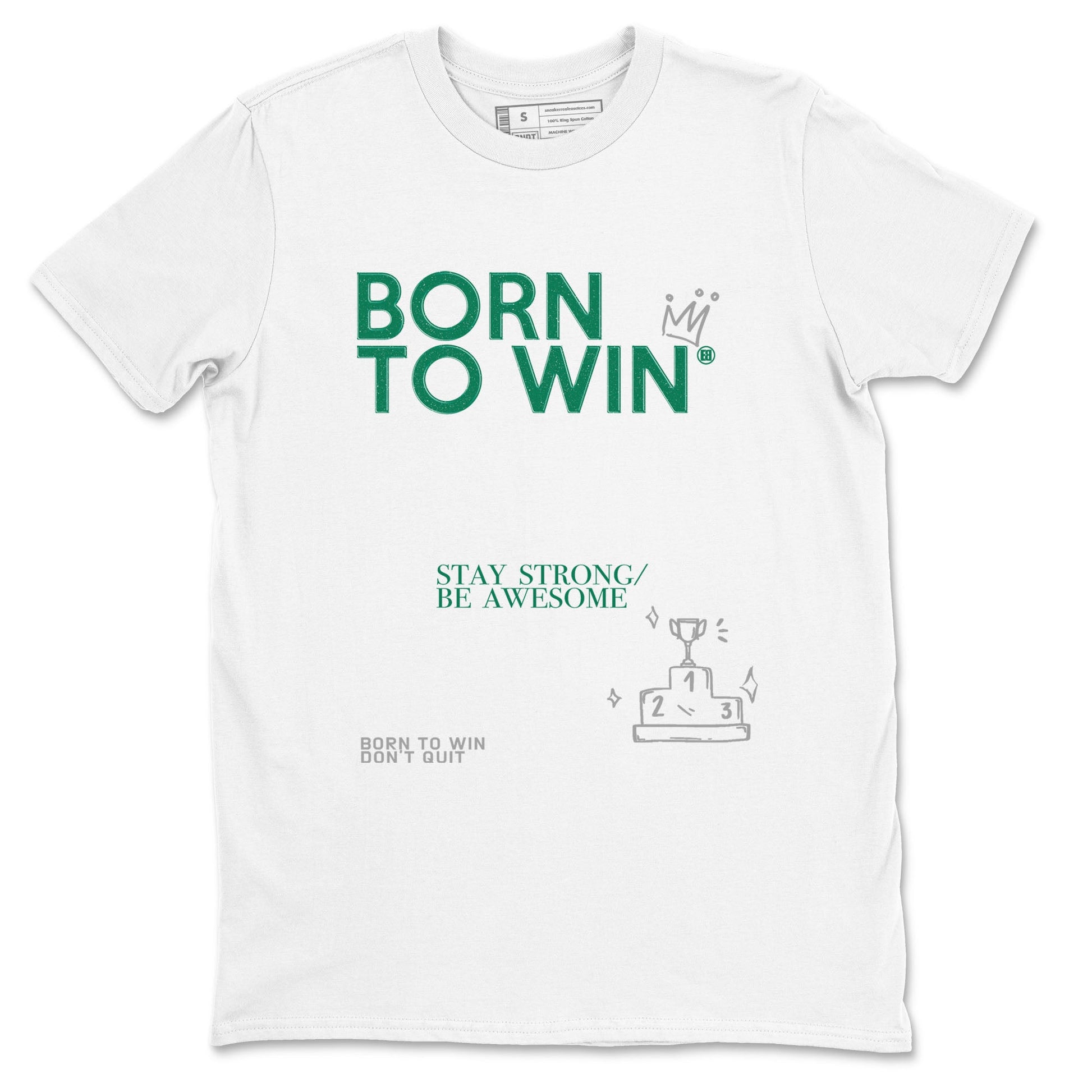 4s Oxidized Green shirts to match jordans Born To Win sneaker match tees Air Jordan 4 Oxidized Green SNRT Sneaker Tees streetwear brand White 2 unisex cotton tee