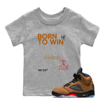 5s Archaeo Brown shirts to match jordans Born To Win sneaker match tees Air Jordan 5 Archaeo Brown SNRT Sneaker Release Tees Youth Baby Heather Grey 1 crew neck shirts