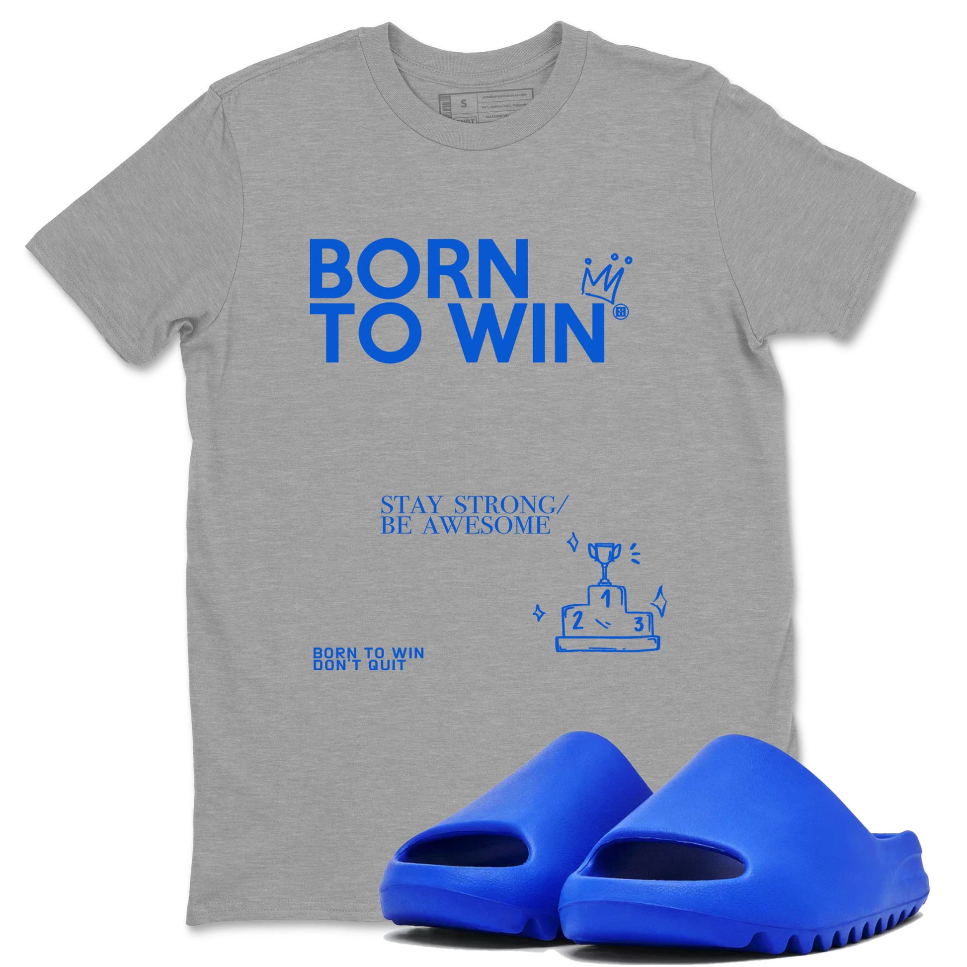 Yeezy Slide Azure shirts to match jordans Born To Win sneaker match tees Yeezy Slide Azure SNRT Sneaker Tees streetwear brand Heather Grey 1 unisex cotton tee