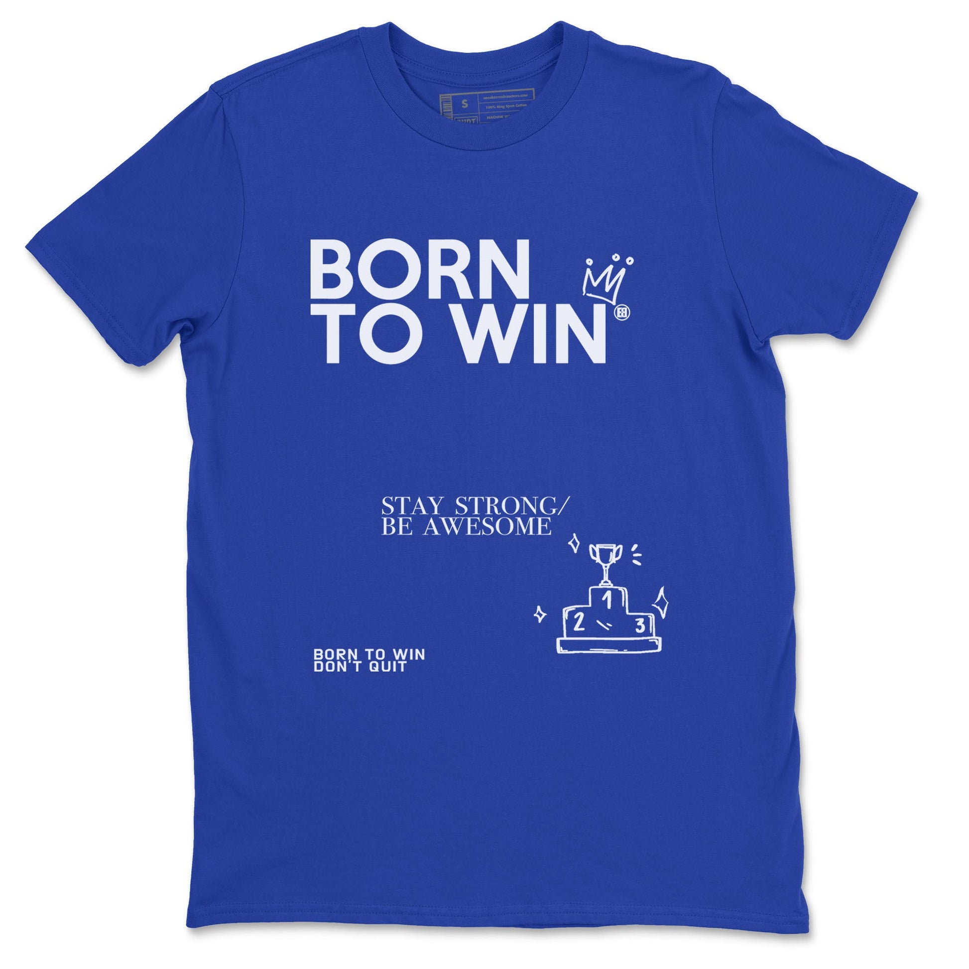 Yeezy Slide Azure shirts to match jordans Born To Win sneaker match tees Yeezy Slide Azure SNRT Sneaker Tees streetwear brand Royal Blue 2 unisex cotton tee