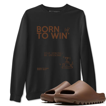 Yeezy Slide Flax shirts to match jordans Born To Win sneaker match tees Yeezy Slide Flax SNRT Sneaker Tees streetwear brand Black 1 unisex cotton tee