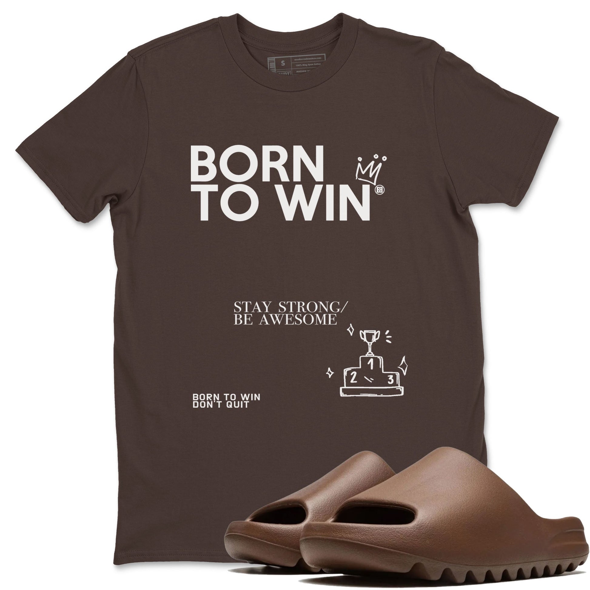 Yeezy Slide Flax shirts to match jordans Born To Win sneaker match tees Yeezy Slide Flax SNRT Sneaker Tees streetwear brand Dark Chocolate 1 unisex cotton tee