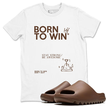 Yeezy Slide Flax shirts to match jordans Born To Win sneaker match tees Yeezy Slide Flax SNRT Sneaker Tees streetwear brand White 1 unisex cotton tee