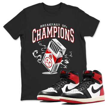 1s Black Toe Reimagined shirts to match jordans Breakfast Of Champions best t shirts to wear with jordans AJ1 High OG Black Toe Reimagined match shoes to clothes SNRT Sneaker Tees unisex cotton Black 1 shirts