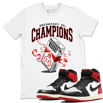 1s Black Toe Reimagined shirts to match jordans Breakfast Of Champions best t shirts to wear with jordans AJ1 High OG Black Toe Reimagined match shoes to clothes SNRT Sneaker Tees unisex cotton White 1 shirts