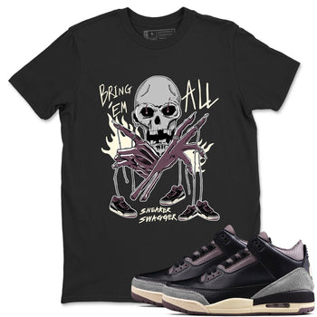 AJ3 A Ma Maniere x Black shirts to match jordans Bring 'Em All unique Halloween sneaker tee A Ma Maniere x Air Jordan 3 _lack SNRT Sneaker Tees streetwear brand Black 1 unisex cotton tee