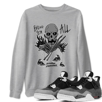 4s Fear shirts to match jordans Bring 'Em All sneaker match tees Air Jordan 4 Retro Fear match shoes to clothes SNRT Sneaker Tees unisex cotton Heather Grey 1 shirts