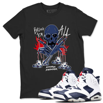 AJ6 White And Midnight Navy shirts to match jordans Bring 'Em All unique Halloween sneaker tee Air Jordan 6 Olympic SNRT Sneaker Tees streetwear brand Black 1 unisex cotton tee