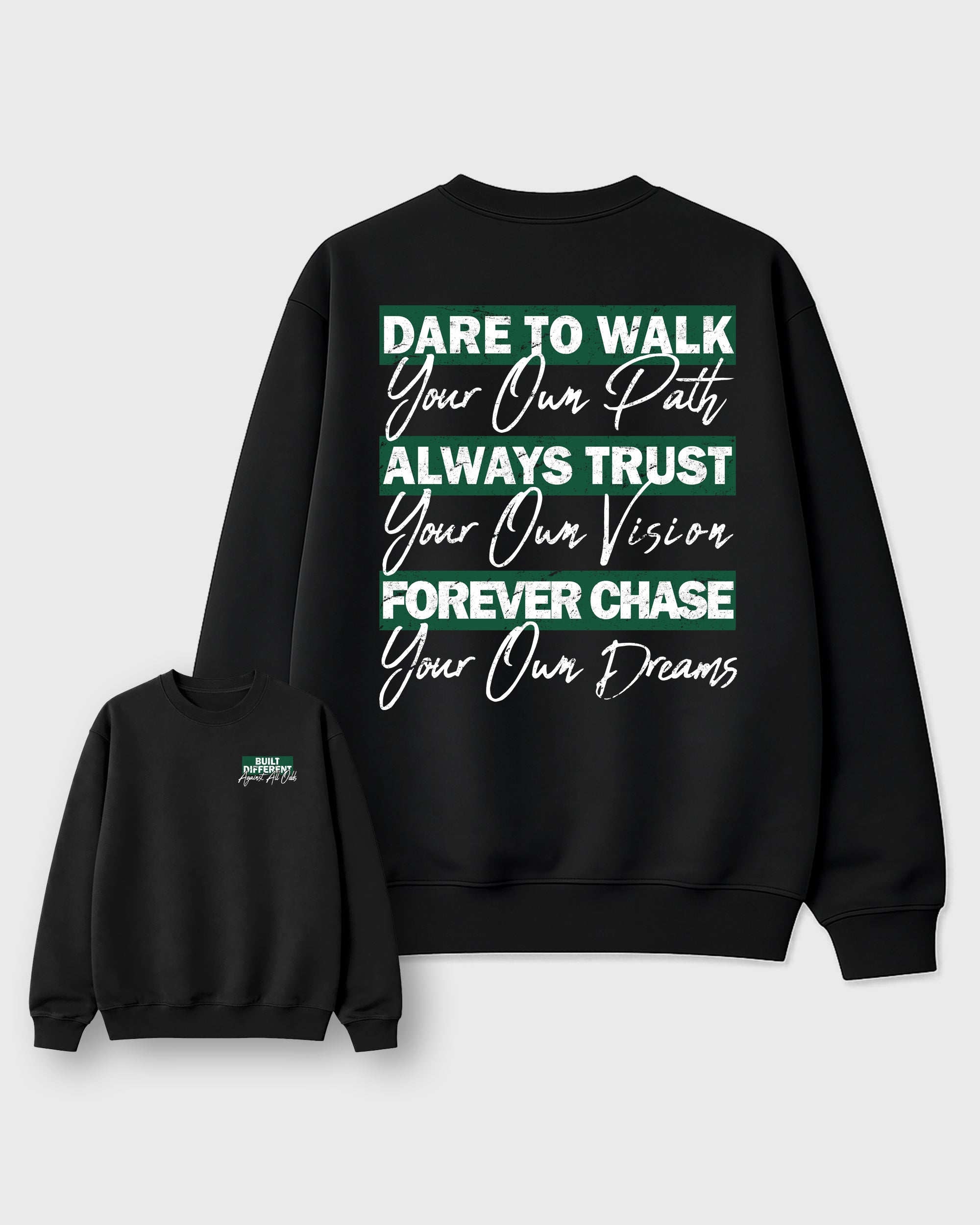 Built Different Against All Odds Black Graphic Sweatshirt - 3, a graphic streetwear sweatshirt inspired by AJ14 Forest Green sneakers for an easy coordinated sneaker fit.