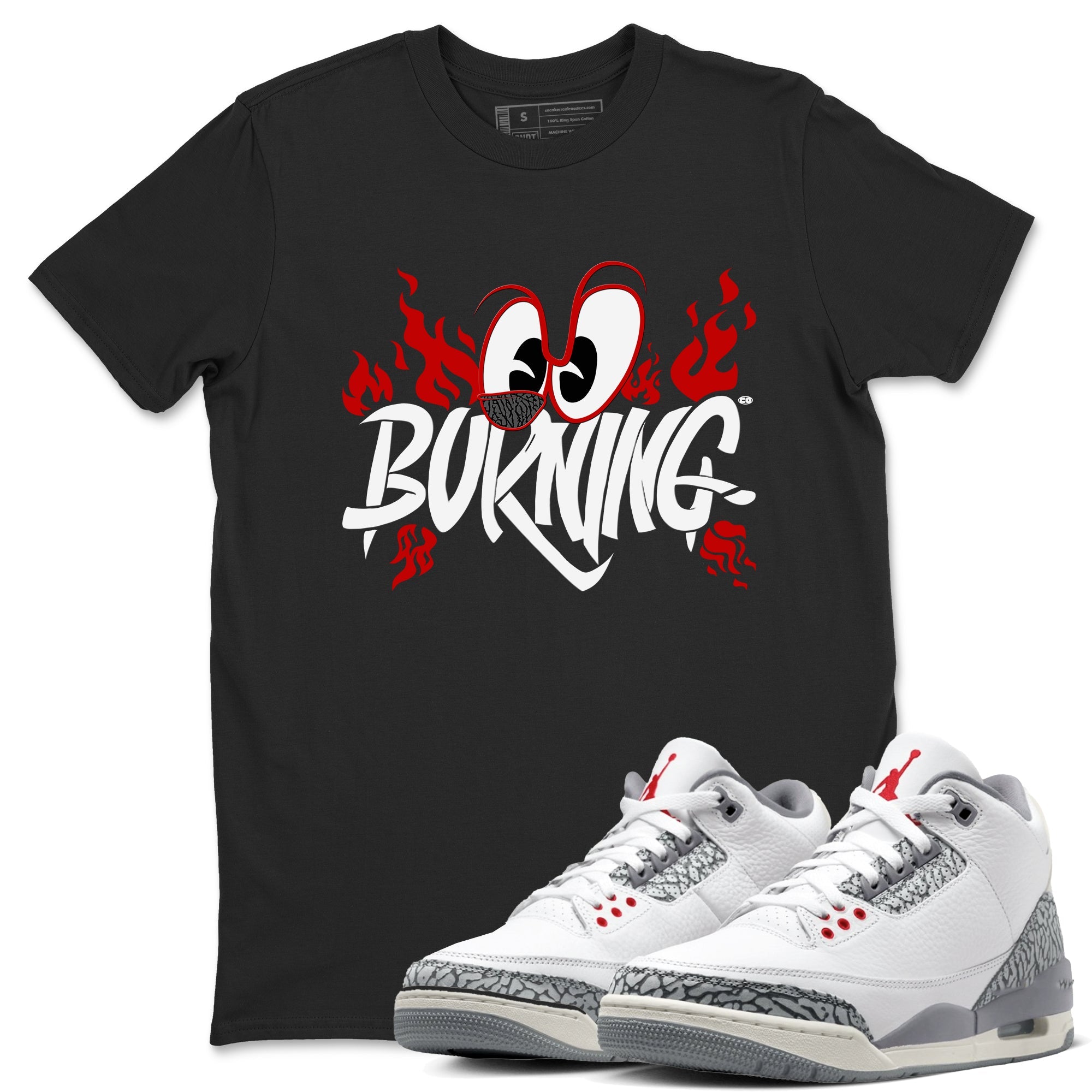 3s Cement Grey shirts to match jordans Burning sneaker match tees Air Jordan 3 Cement Grey match shoes to clothes SNRT Sneaker Tees unisex cotton Black 1 shirts