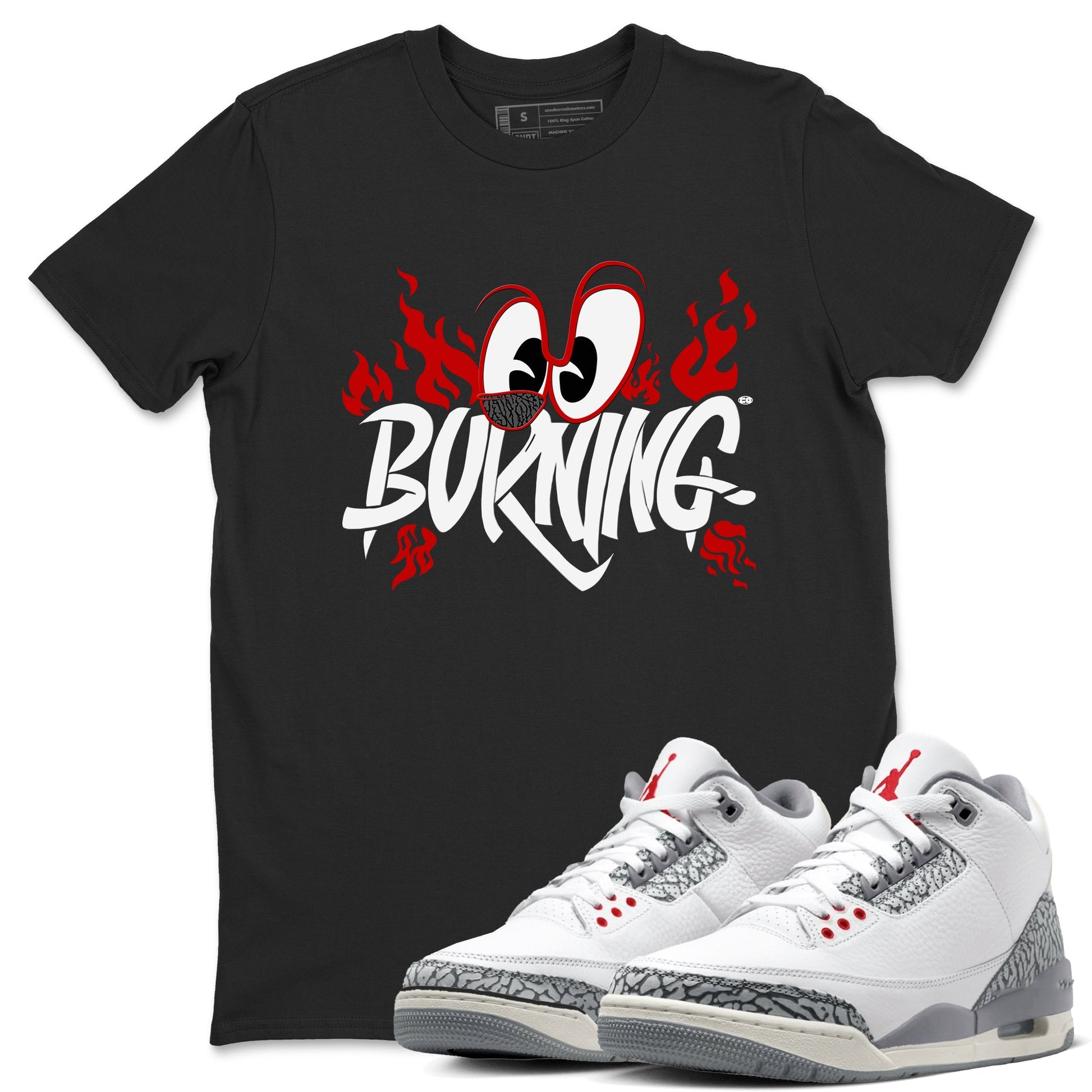 3s Cement Grey shirts to match jordans Burning sneaker match tees Air Jordan 3 Cement Grey match shoes to clothes SNRT Sneaker Tees unisex cotton Black 1 shirts