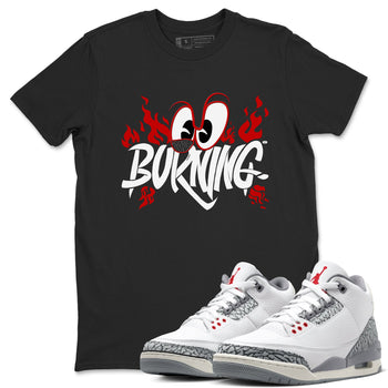 3s Cement Grey shirts to match jordans Burning sneaker match tees Air Jordan 3 Cement Grey match shoes to clothes SNRT Sneaker Tees unisex cotton Black 1 shirts