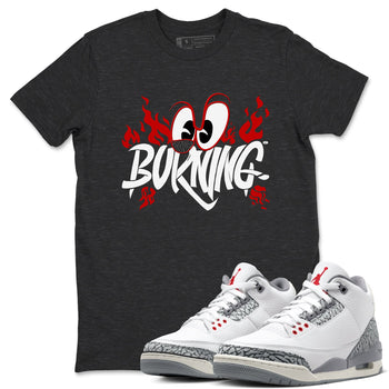 3s Cement Grey shirts to match jordans Burning sneaker match tees Air Jordan 3 Cement Grey match shoes to clothes SNRT Sneaker Tees unisex cotton Charcoal Heather 1 shirts
