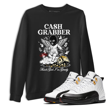 Sneaker match tees – Sneaker Tees To Match Air Jordan 12 Taxi Shoes – Cash Grabber Tee Black 1