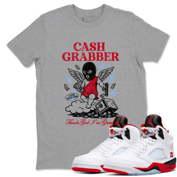 Sneaker match tees – Sneaker Tees To Match Air Jordan 5 Fire Red Shoes – Cash Grabber Tee Heather Grey 1
