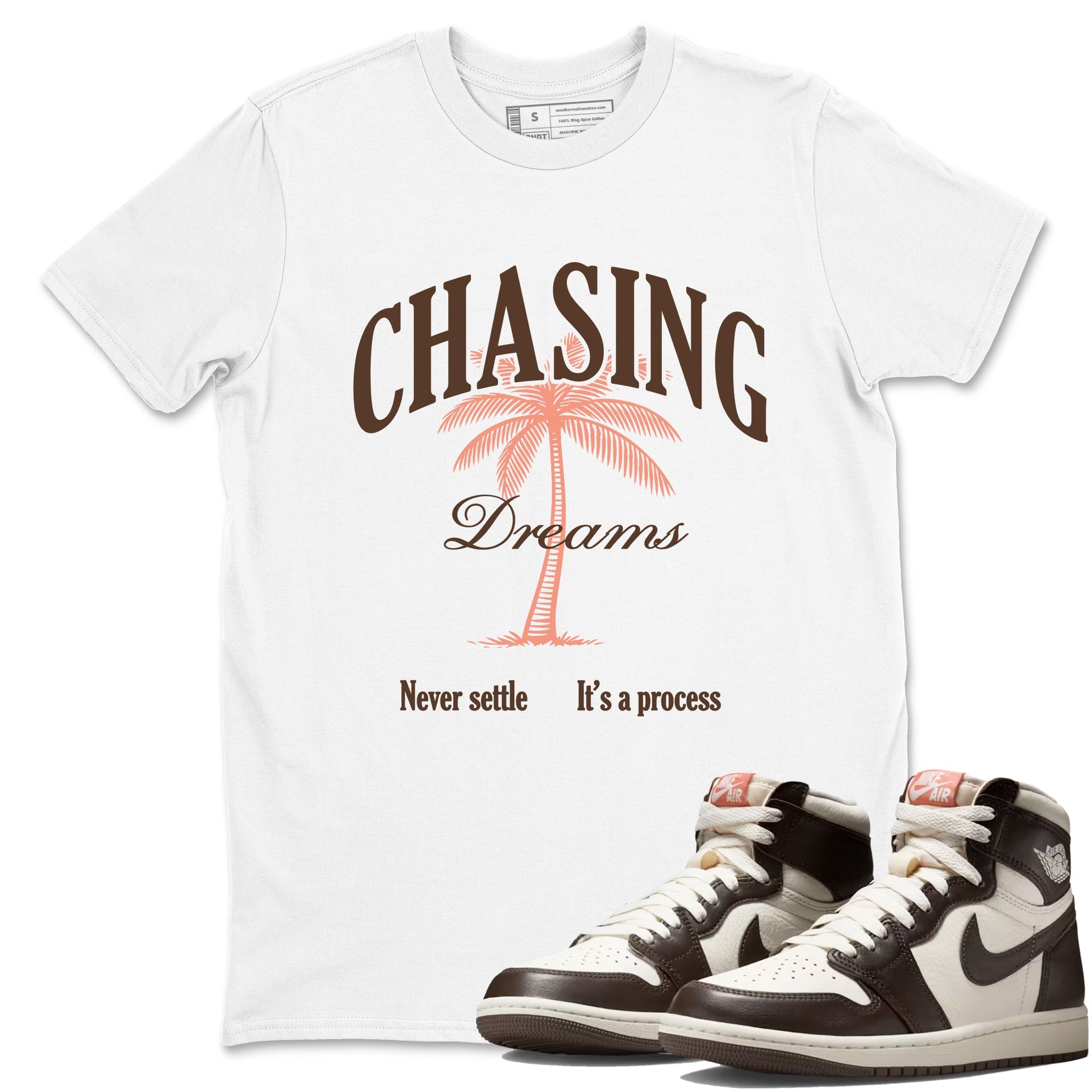 Sneaker match tees – Sneaker Tees To Match Air Jordan 1 Baroque Brown Shoes – Chasing Dreams Tee White 1