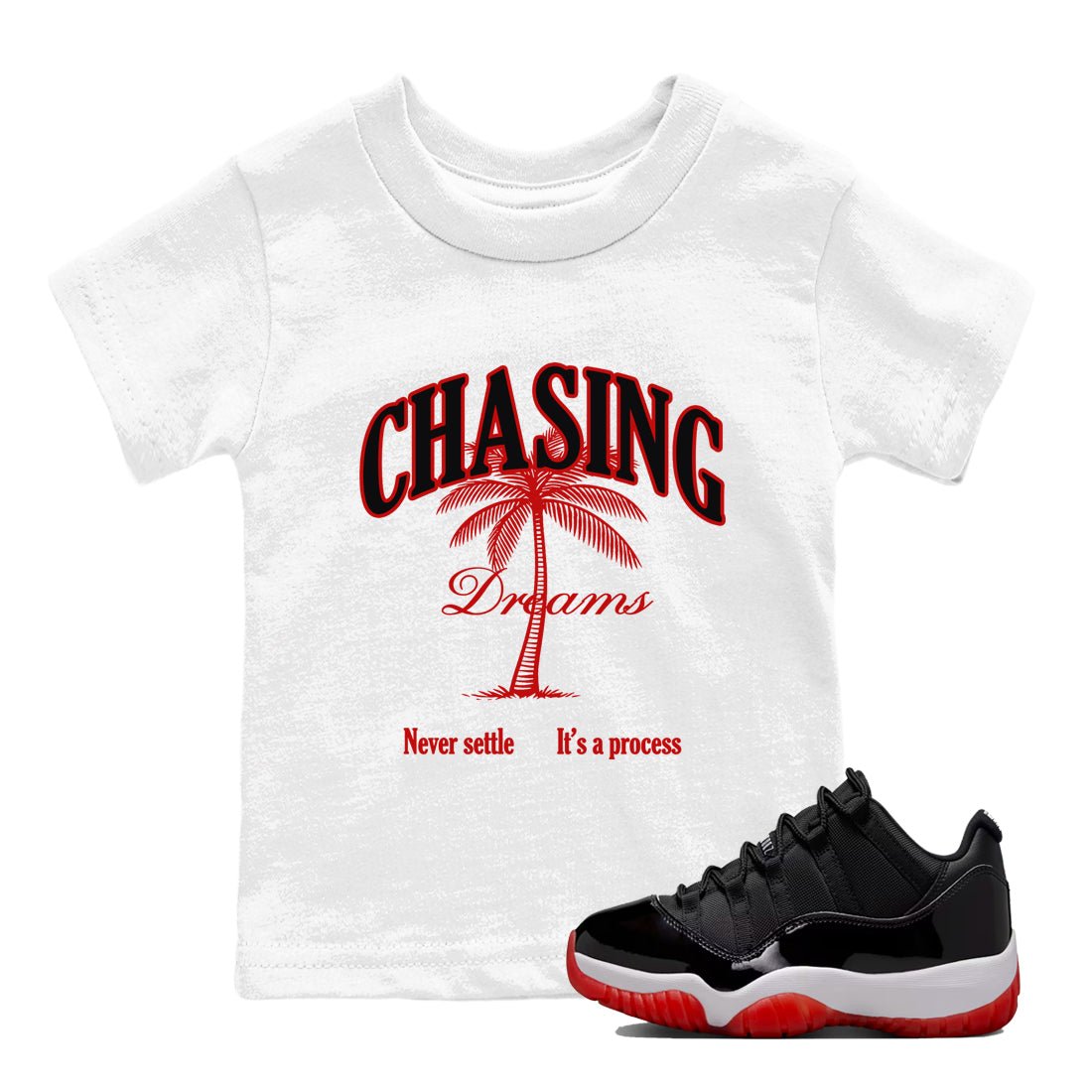 Air Jordan 11 Low Bred sneaker match tee Chasing Dreams sneaker match tees Air Jordan 11 Bred best t-shirts to match jordans SNRT Sneaker Tees Youth Baby White 1 tee