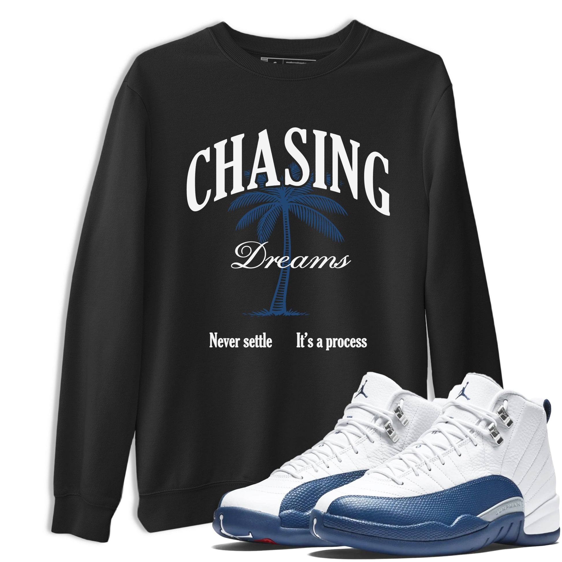 Sneaker match tees – Sneaker Tees To Match Air Jordan 12 French Blue Shoes – Chasing Dreams Tee Black 1