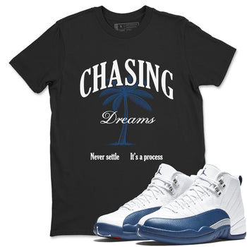 Sneaker match tees – Sneaker Tees To Match Air Jordan 12 French Blue Shoes – Chasing Dreams Tee Black 1