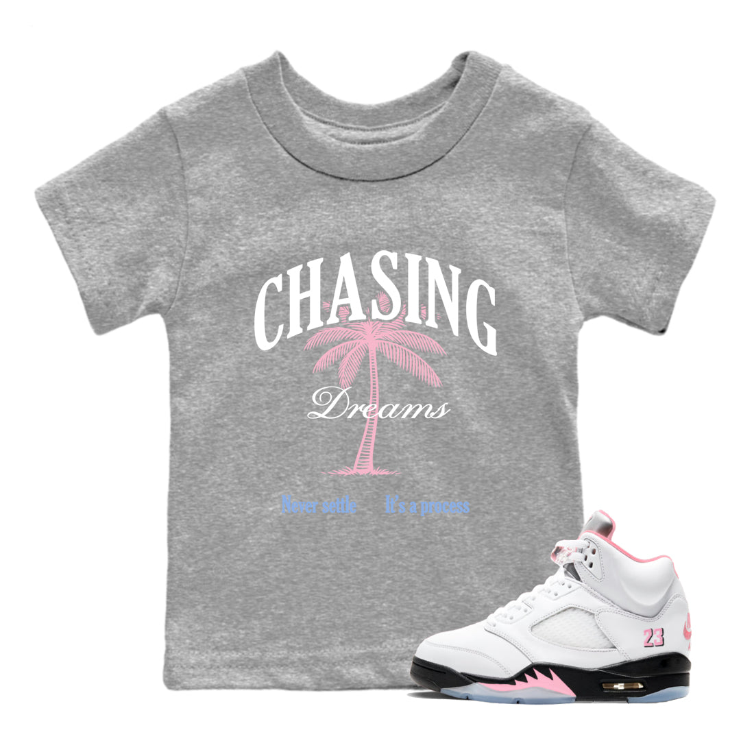 Sneaker match tees – Sneaker Tees To Match Air Jordan 5 Medium Soft Pink Shoes – Chasing Dreams Kids T-Shirt Heather Grey 1