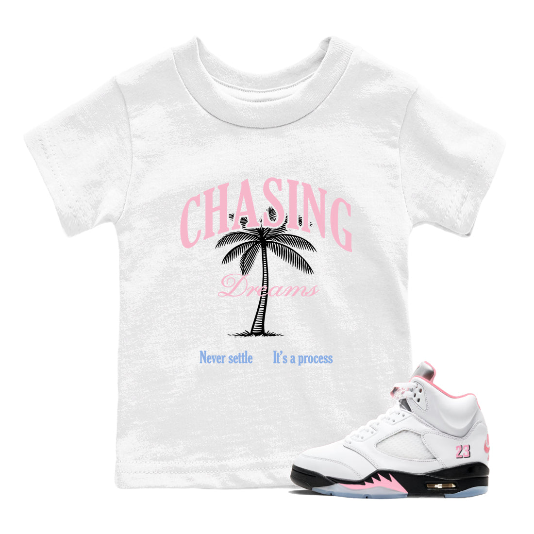 Sneaker match tees – Sneaker Tees To Match Air Jordan 5 Medium Soft Pink Shoes – Chasing Dreams Kids T-Shirt White 1