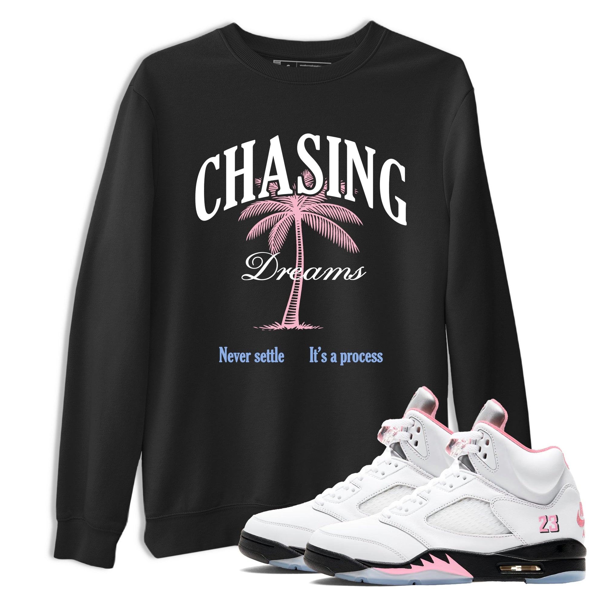 Sneaker match tees – Sneaker Tees To Match Air Jordan 5 Medium Soft Pink Shoes – Chasing Dreams Tee Black 1
