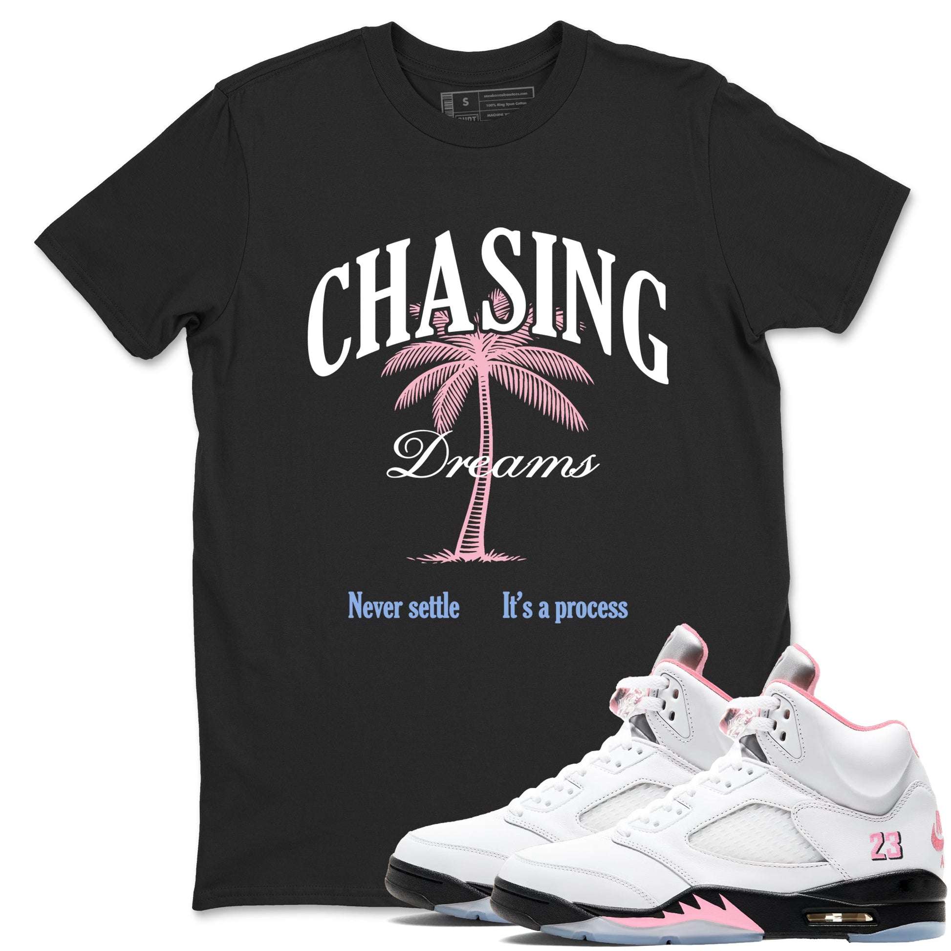 Sneaker match tees – Sneaker Tees To Match Air Jordan 5 Medium Soft Pink Shoes – Chasing Dreams Tee Black 1