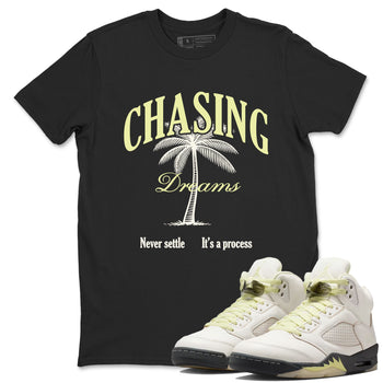 Sneaker match tees – Sneaker Tees To Match Air Jordan 5 Luminous Green Shoes – Chasing Dreams Tee Black 1