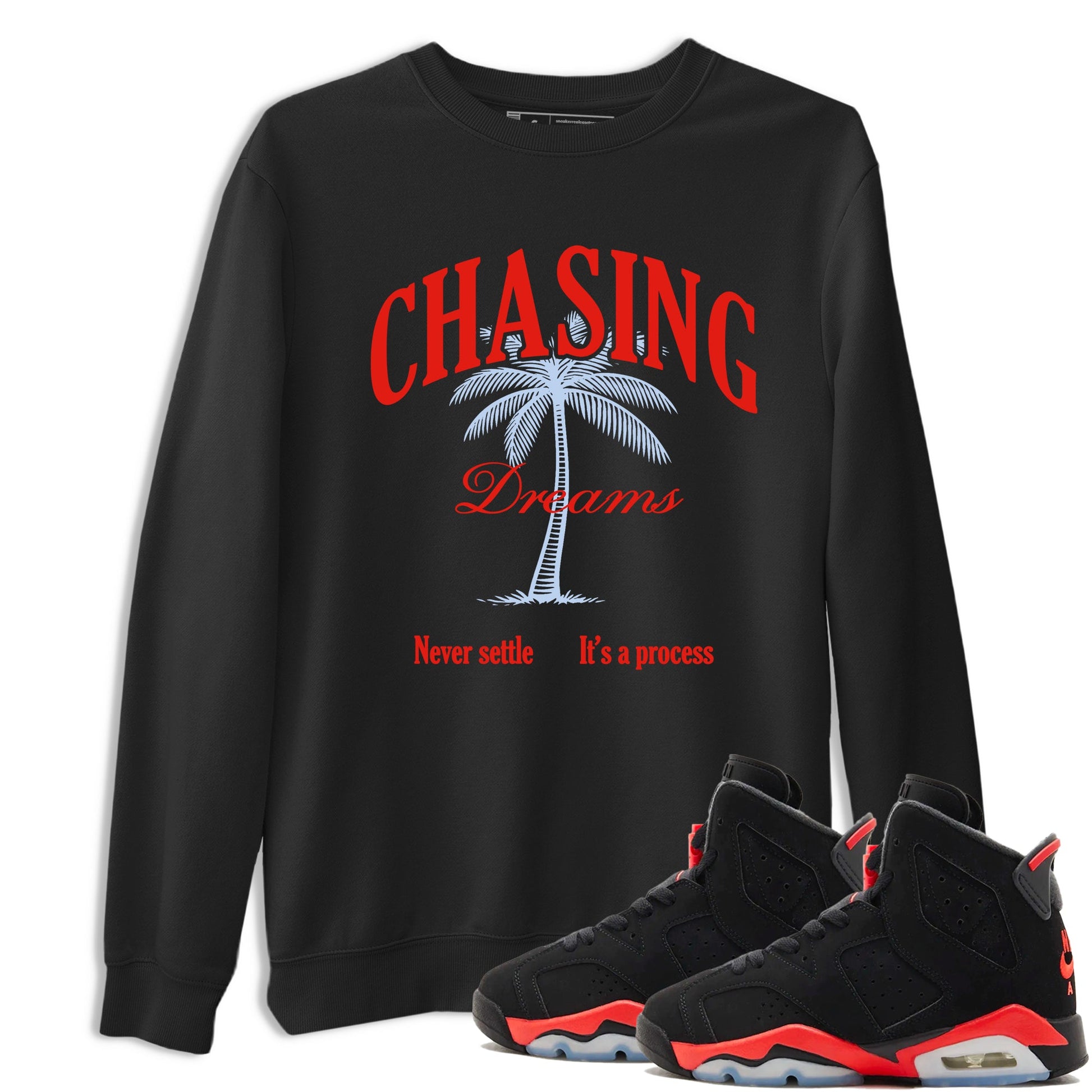 Sneaker match tees – Sneaker Tees To Match Air Jordan 6 Infrared Shoes – Chasing Dreams Tee Black 1