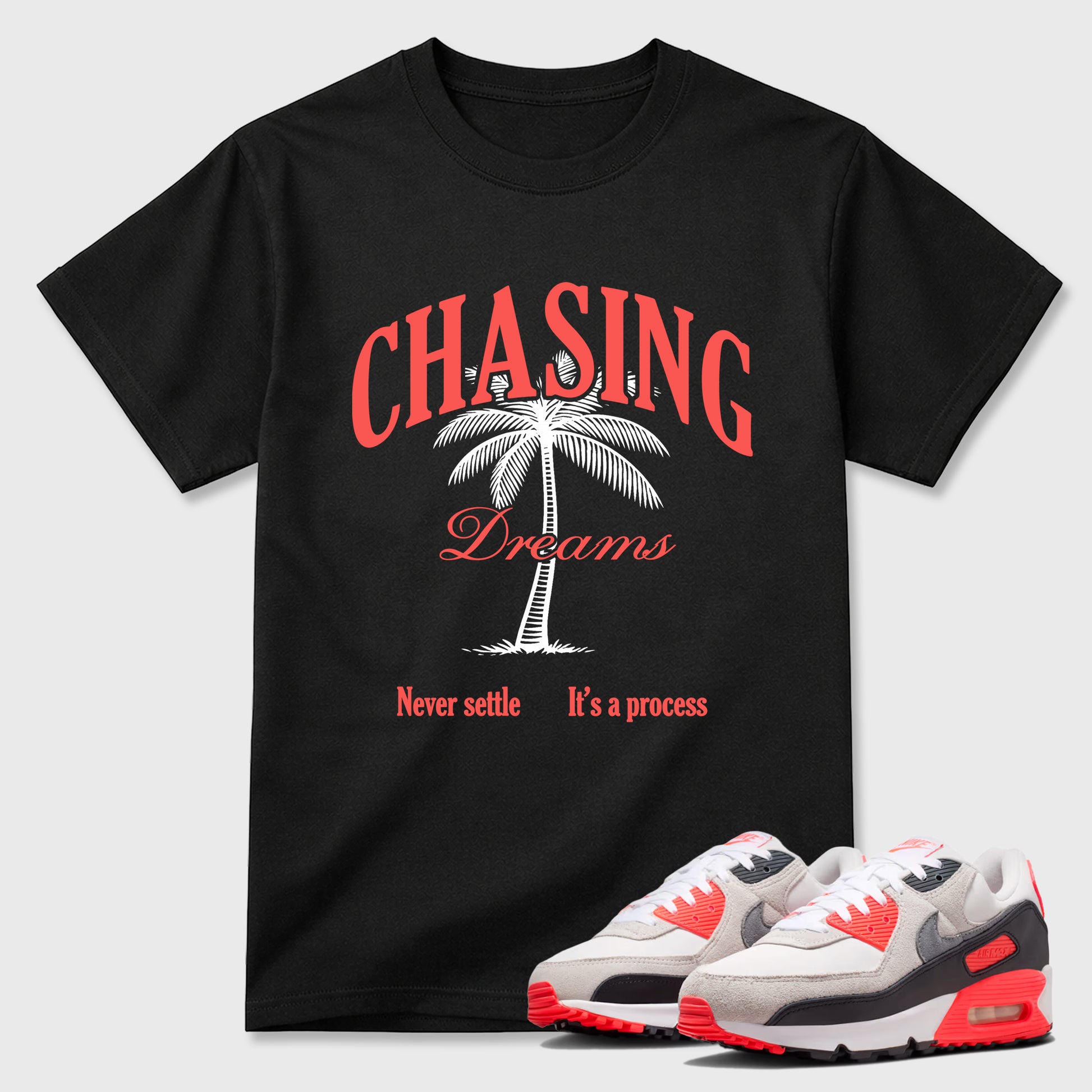 Sneaker match tees – Sneaker Tees To Match Air Max 90 Infrared Shoes – Chasing Dreams Tee Black 1