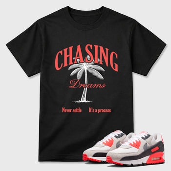 Sneaker match tees – Sneaker Tees To Match Air Max 90 Infrared Shoes – Chasing Dreams Tee Black 1