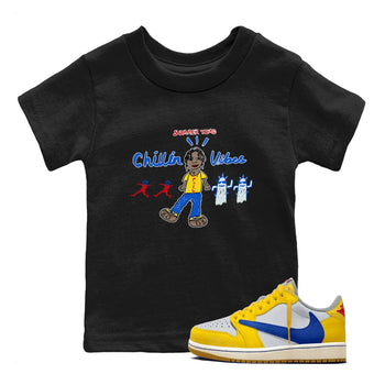 Air Jordan 1 Travis x Scott x Canary shirt to match jordans Chillin Vibes sneaker tees Air Jordan 1 Travis Scott Canary SNRT sneaker release tees baby toddler Black 1 cotton Shirt