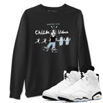 6s White Black shirt to match jordans Chillin Vibes sneaker tees Air Jordan 6 White Black SNRT Sneaker Release Tees unisex cotton Black 1 crew neck shirt