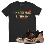 Foams One Metallic Copper shirts to match jordans Christmas Crew Christmas Holiday sneaker match tees Air Foamposite One Metallic Copper match shoes to clothes SNRT Sneaker Tees unisex cotton Black 1 shirts