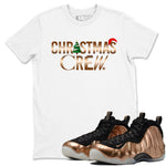 Foams One Metallic Copper shirts to match jordans Christmas Crew Christmas Holiday sneaker match tees Air Foamposite One Metallic Copper match shoes to clothes SNRT Sneaker Tees unisex cotton White 1 shirts