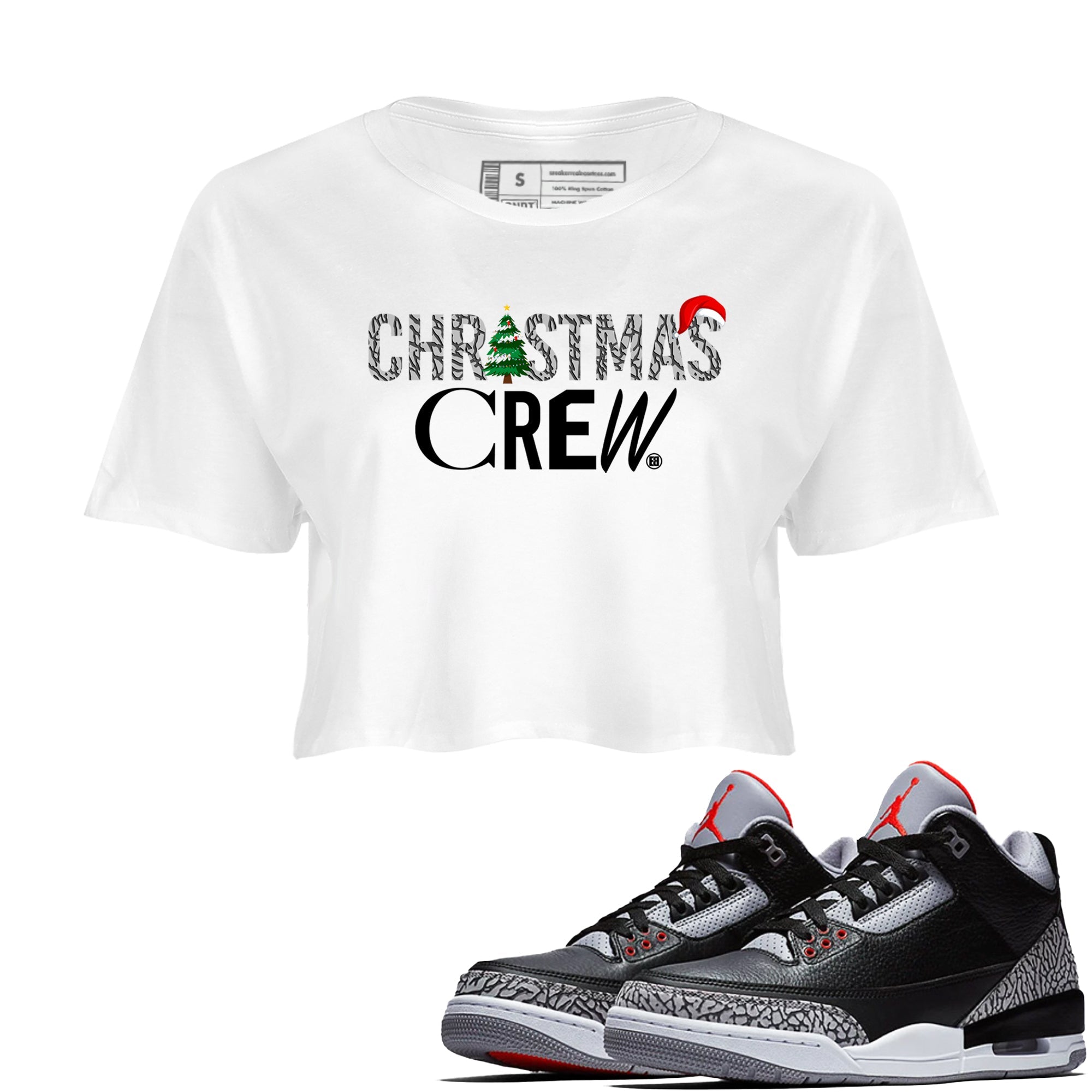 3s Black Cement t-shirts to match sneakers Holiday Christmas Crew sneaker match tees Jordan 3 Retro Black Cement match shoes to clothes SNRT Sneaker Tees unisex cotton White 1 crop tee