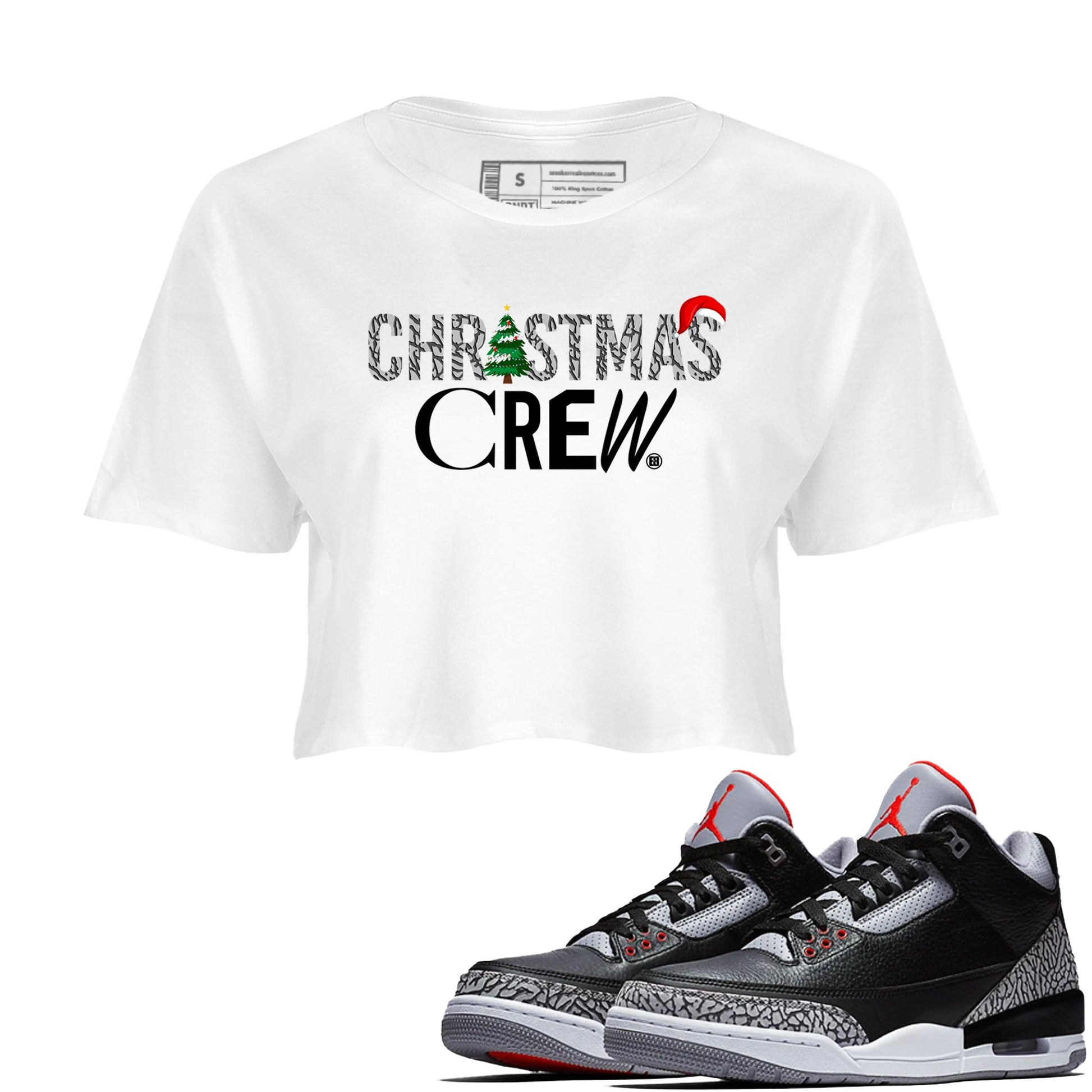 3s Black Cement t-shirts to match sneakers Holiday Christmas Crew sneaker match tees Jordan 3 Retro Black Cement match shoes to clothes SNRT Sneaker Tees unisex cotton White 1 crop tee