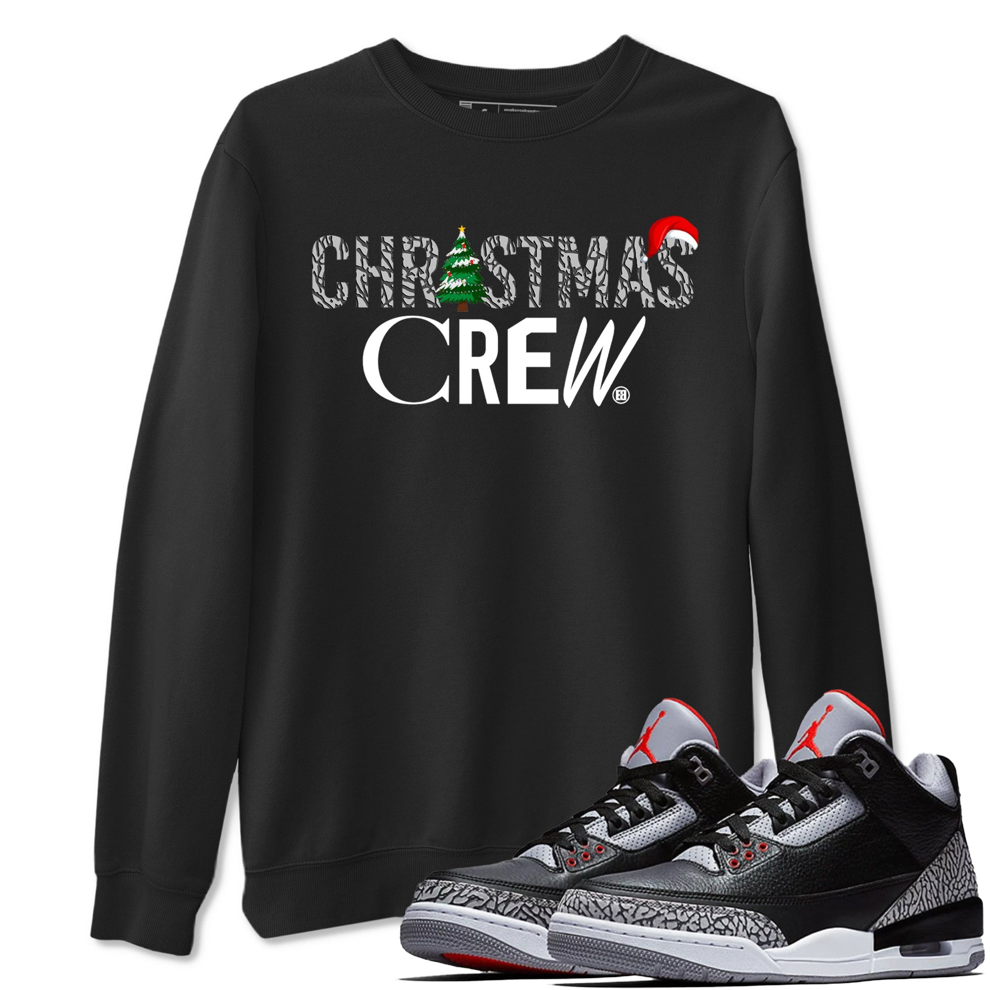 3s Black Cement t-shirts to match sneakers Holiday Christmas Crew sneaker match tees Jordan 3 Retro Black Cement match shoes to clothes SNRT Sneaker Tees unisex cotton Black 1 shirts