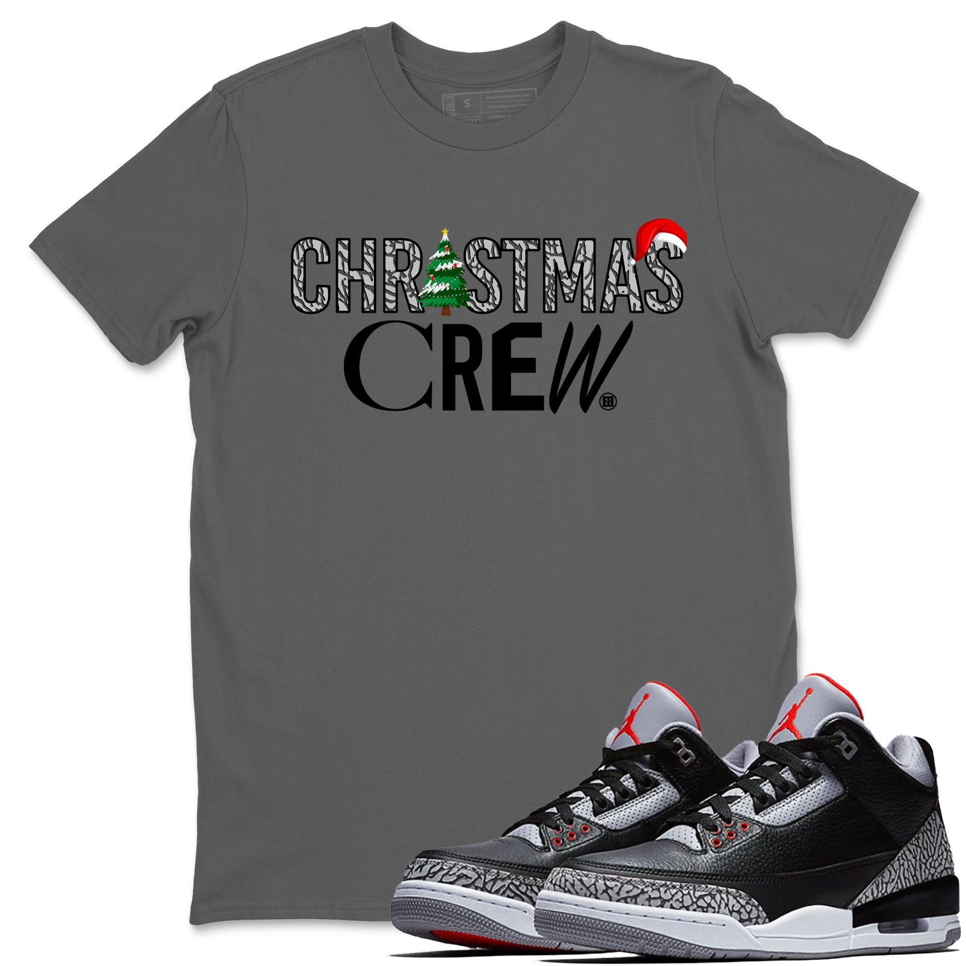 3s Black Cement t-shirts to match sneakers Holiday Christmas Crew sneaker match tees Jordan 3 Retro Black Cement match shoes to clothes SNRT Sneaker Tees unisex cotton Cool Grey 1 shirts