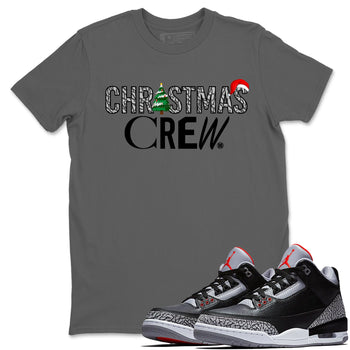 3s Black Cement t-shirts to match sneakers Holiday Christmas Crew sneaker match tees Jordan 3 Retro Black Cement match shoes to clothes SNRT Sneaker Tees unisex cotton Cool Grey 1 shirts