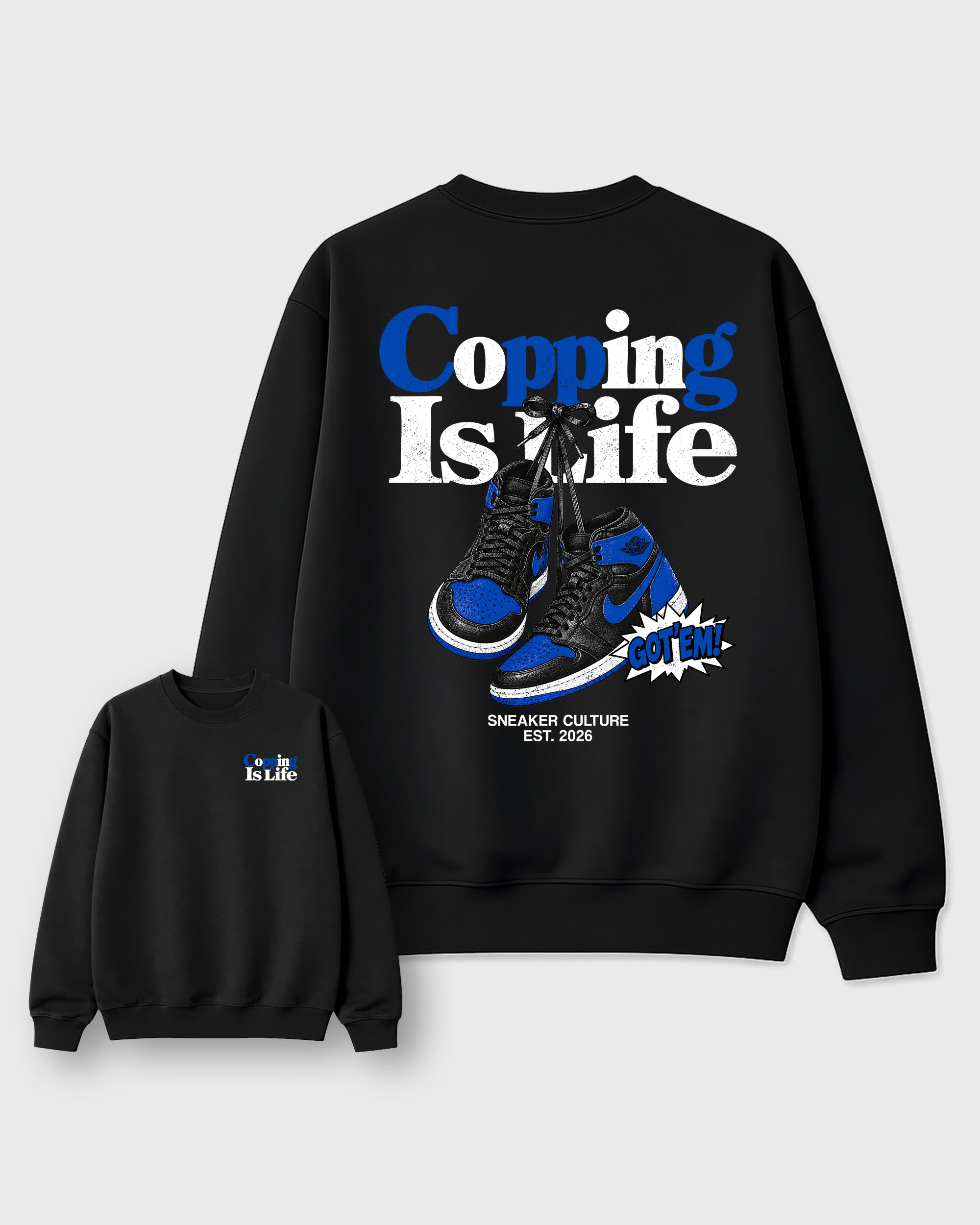 Copping Is Life Black Graphic Sweatshirt - 3, a graphic streetwear sweatshirt inspired by Air Jordan 1 High OG Royal sneakers for an easy coordinated sneaker fit.