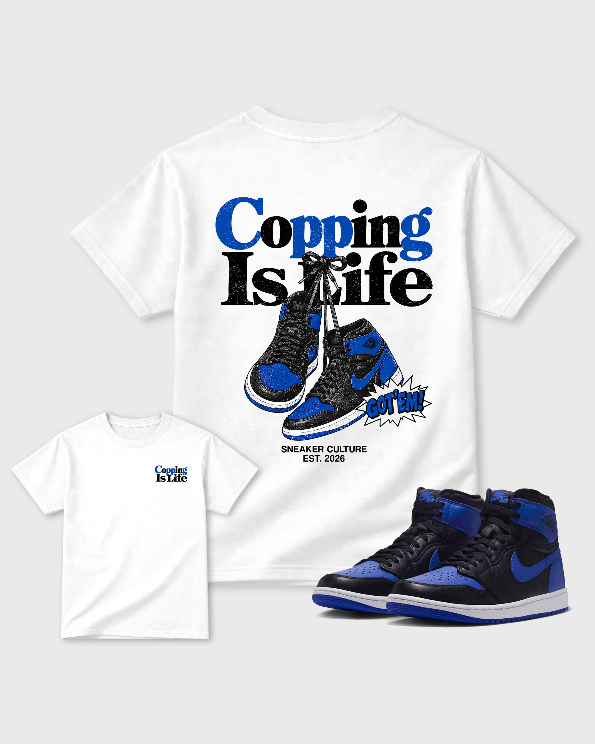 Copping Is Life White Front & Back Graphic T-Shirt - 1, sneaker matching tee designed to match Air Jordan 1 High OG Royal sneakers for a coordinated sneaker outfit.