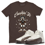 AJ12 Baroque Brown shirts to match jordans Crushin' It best t shirts to wear with jordans SoleFly x Jordan 12 Baroque Brown match shoes to clothes SNRT Sneaker Tees unisex cotton Dark Chocolate 1 shirts