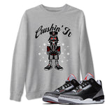 3s Black Cement t shirts to match sneakers Crushin' It Christmas Tee  Jordan 3 Retro Black Cement shirt SNRT Sneaker Tees unisex cotton Heather Grey 1 shirts