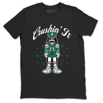 4s Oxidized Green shirts to match jordans Crushin' It t shirts to match sneakers Air Jordan 4 Retro Oxidized Green match shoes to clothes SNRT Sneaker Tees unisex cotton Black 2 shirts