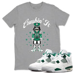 4s Oxidized Green shirts to match jordans Crushin' It t shirts to match sneakers Air Jordan 4 Retro Oxidized Green match shoes to clothes SNRT Sneaker Tees unisex cotton Heather Grey 1 shirts