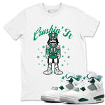 4s Oxidized Green shirts to match jordans Crushin' It t shirts to match sneakers Air Jordan 4 Retro Oxidized Green match shoes to clothes SNRT Sneaker Tees unisex cotton White 1 shirts