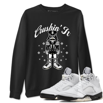 5s White Black shirts to match jordans Crushin' It sneaker match tees Air Jordan 5 Retro White Black match shoes to clothes SNRT Sneaker Tees unisex cotton Black 1 shirts
