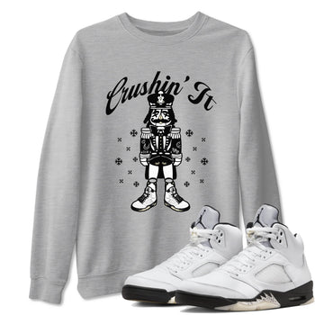 5s White Black shirts to match jordans Crushin' It sneaker match tees Air Jordan 5 Retro White Black match shoes to clothes SNRT Sneaker Tees unisex cotton Heather Grey 1 shirts